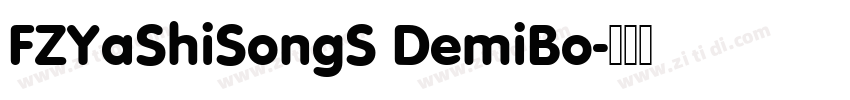 FZYaShiSongS DemiBo字体转换